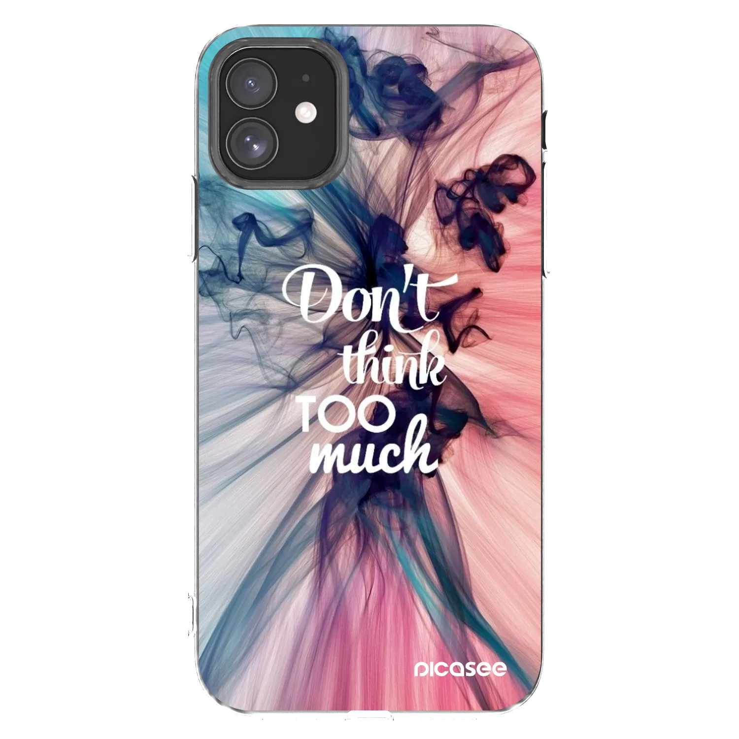 Picasee Apple iPhone 11 Hülle - Transparentes Silikon - Don't think TOO much