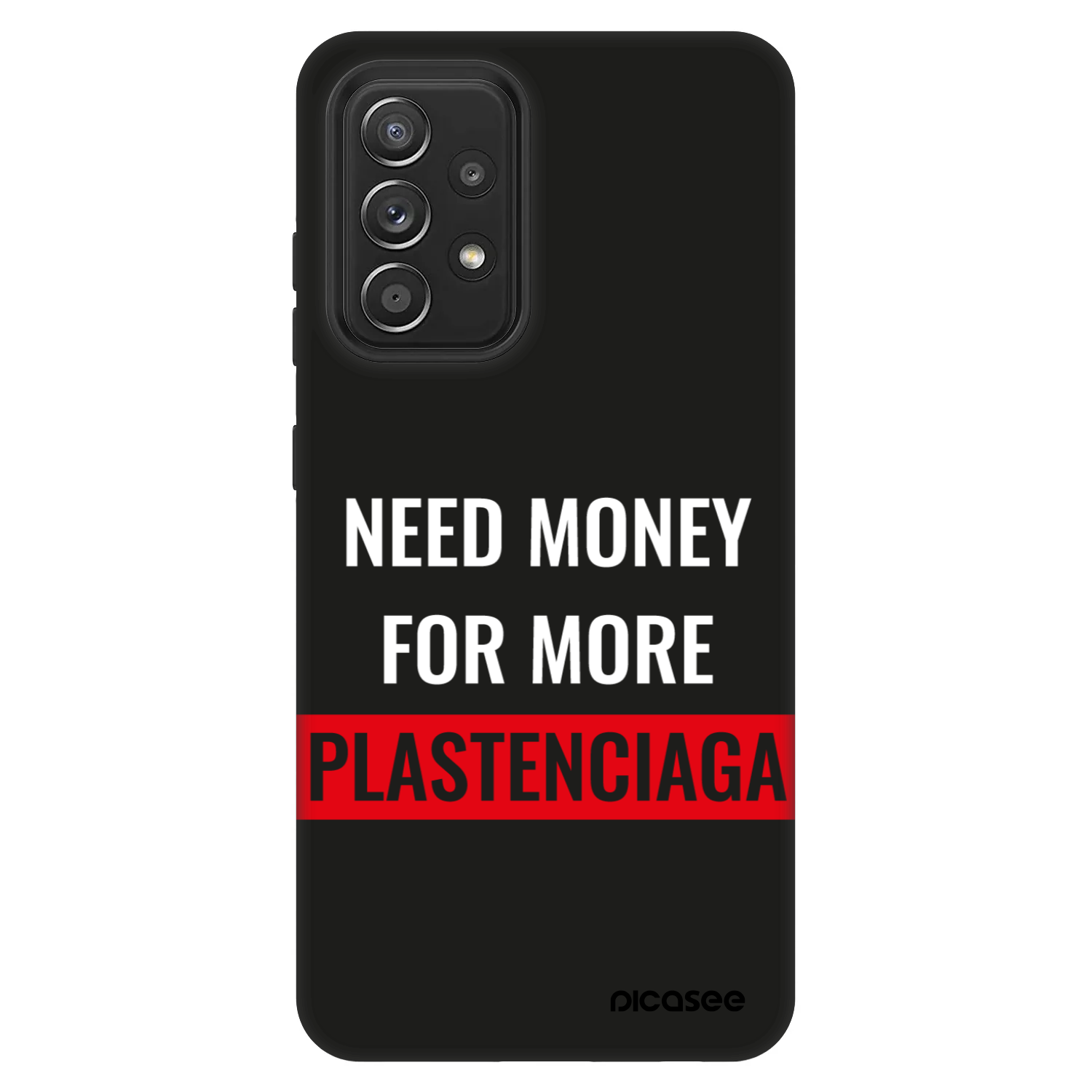 Picasee Fashion Case für Samsung Galaxy A52s 5G A528B - More PLASTENCIAGA