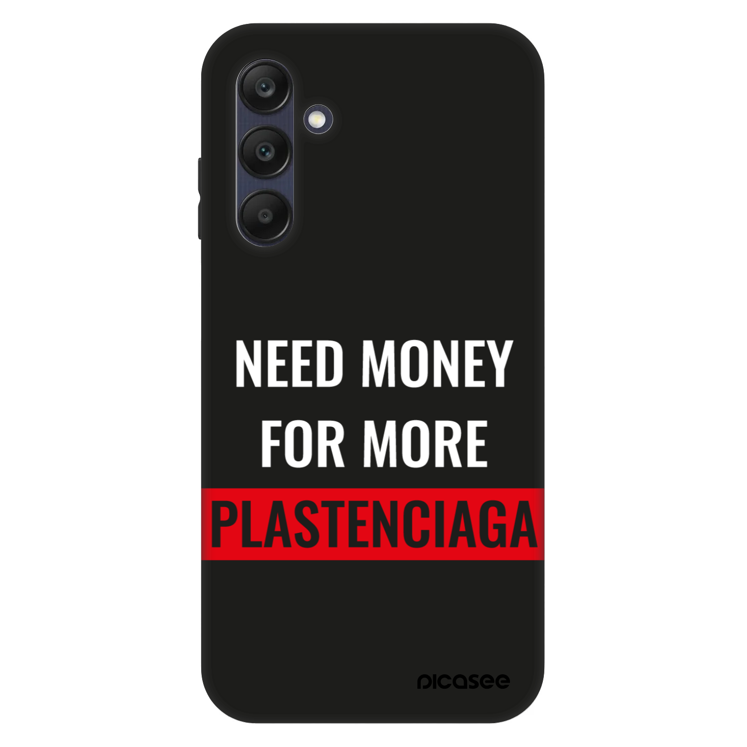 Picasee Fashion Case für Samsung Galaxy A25 A256B 5G - More PLASTENCIAGA