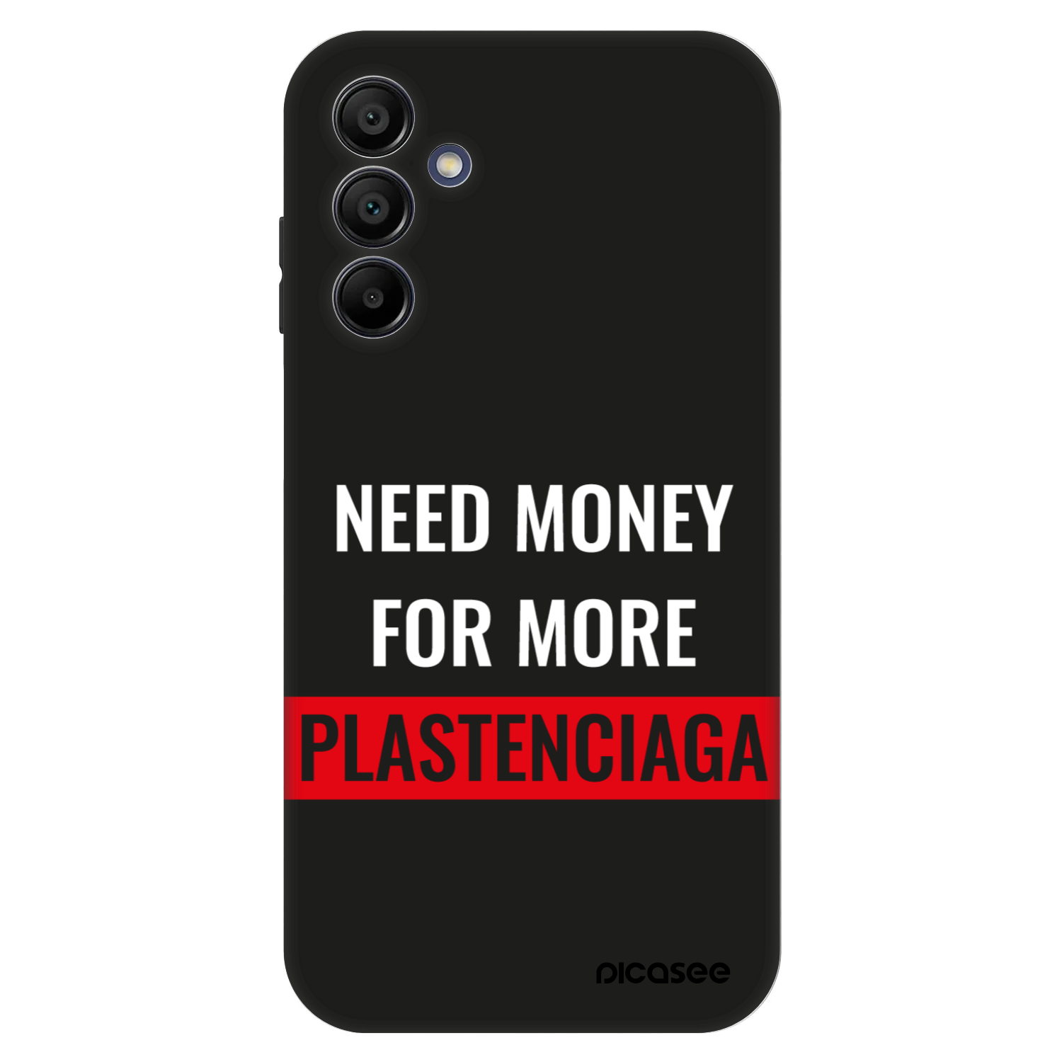 Picasee Fashion Case für Samsung Galaxy A15 A155F 4G - More PLASTENCIAGA