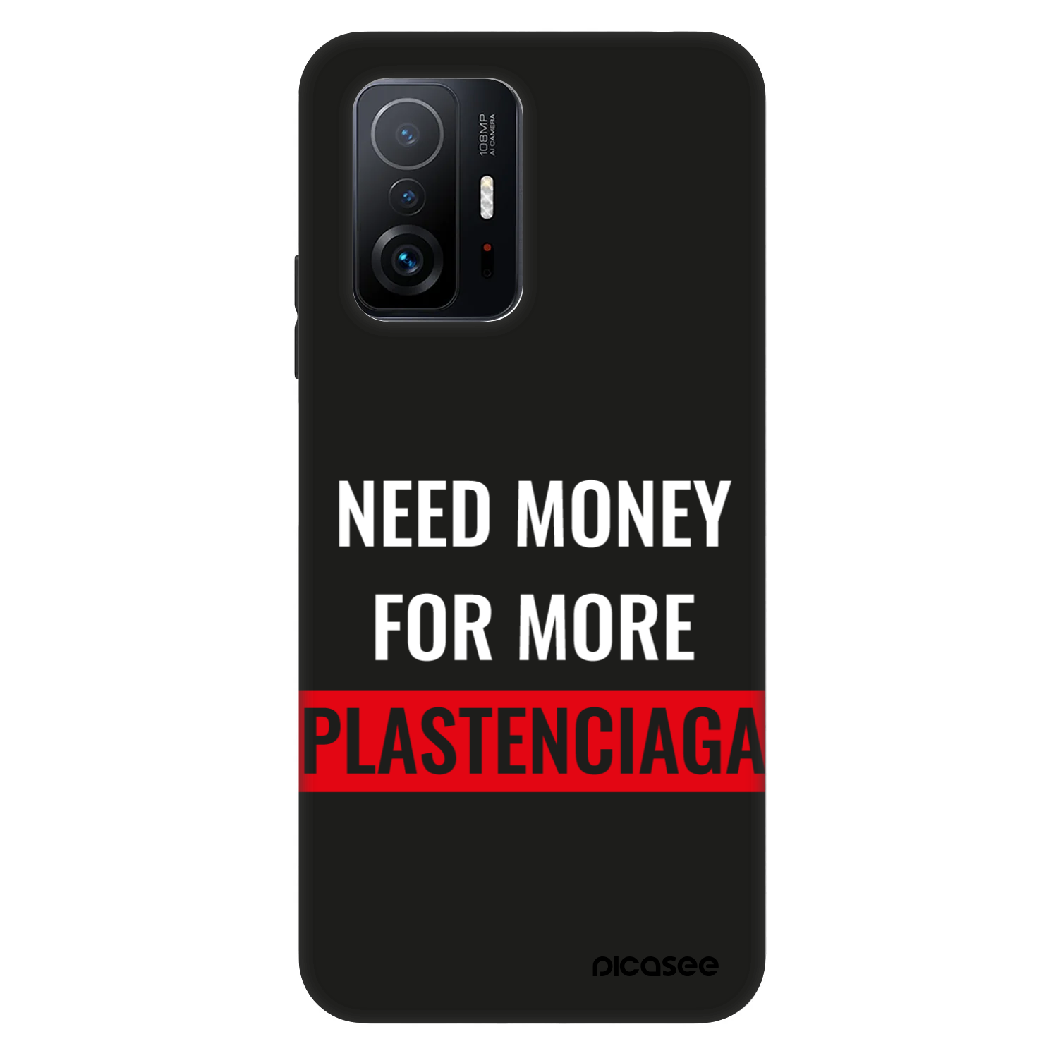 Picasee Fashion Case für Xiaomi 11T - More PLASTENCIAGA