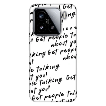 Hülle für Xiaomi 15 - GET PEOPLE TALK ABOUT YOU