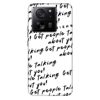 Hülle für Xiaomi 13T Pro - GET PEOPLE TALK ABOUT YOU