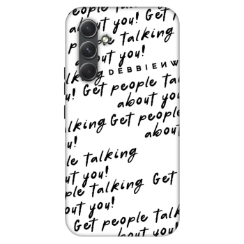 Hülle für Samsung Galaxy A54 5G A546B - GET PEOPLE TALK ABOUT YOU