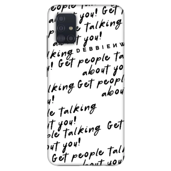 Hülle für Samsung Galaxy A51 A515F - GET PEOPLE TALK ABOUT YOU