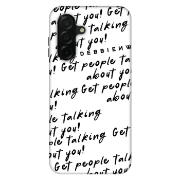 Hülle für Samsung Galaxy A26 5G A266B - GET PEOPLE TALK ABOUT YOU