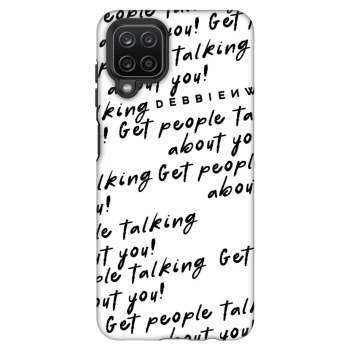 Hülle für Samsung Galaxy A12 A125F - GET PEOPLE TALK ABOUT YOU