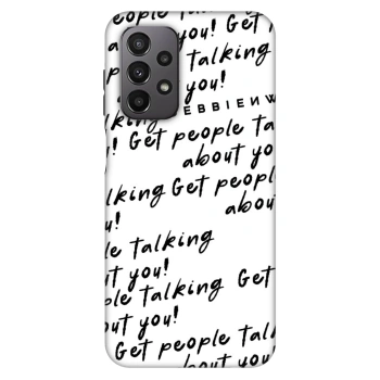 Hülle für Samsung Galaxy A23 A235F 4G - GET PEOPLE TALK ABOUT YOU