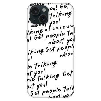 Hülle für Apple iPhone 15 Plus - GET PEOPLE TALK ABOUT YOU