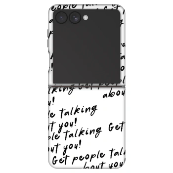 Hülle für Samsung Galaxy Z Flip7 5G - GET PEOPLE TALK ABOUT YOU