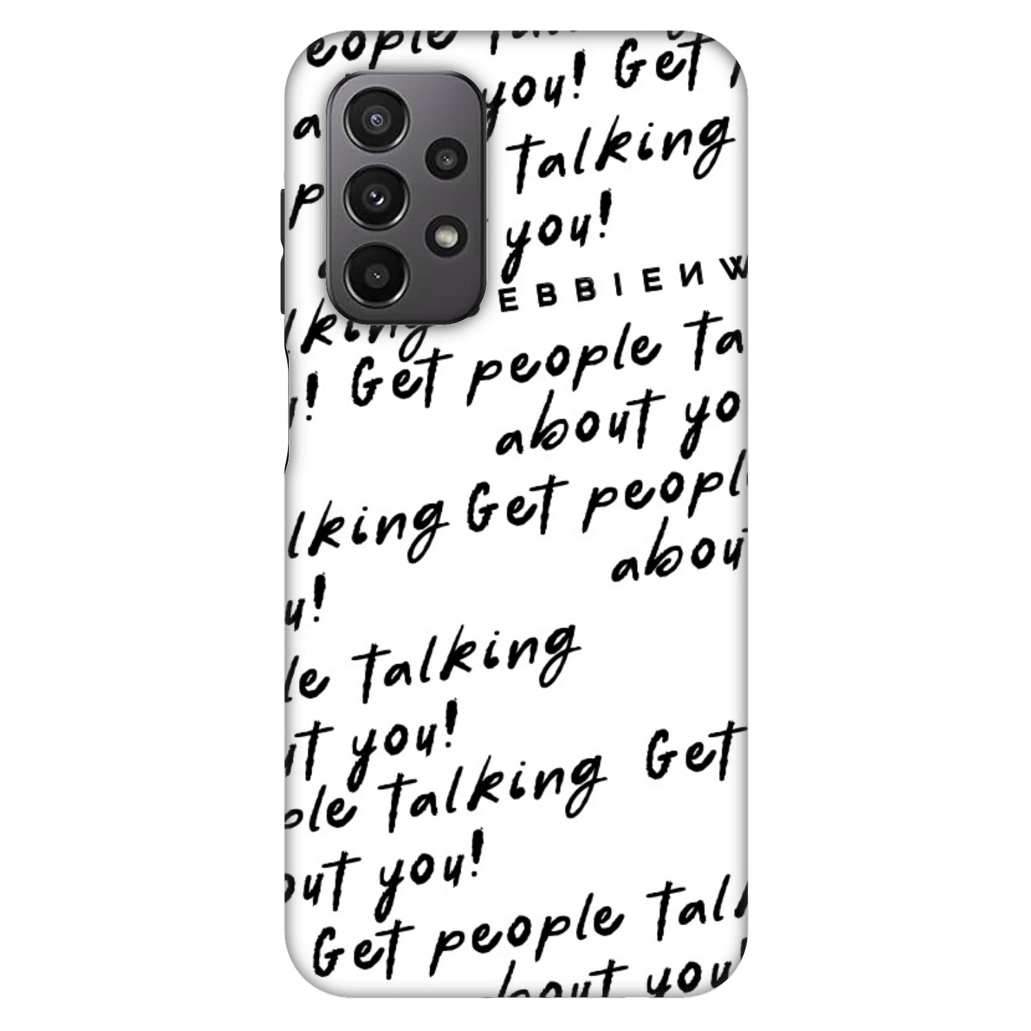 Picasee Fashion Case für Samsung Galaxy A23 A235F 4G - GET PEOPLE TALK ABOUT YOU
