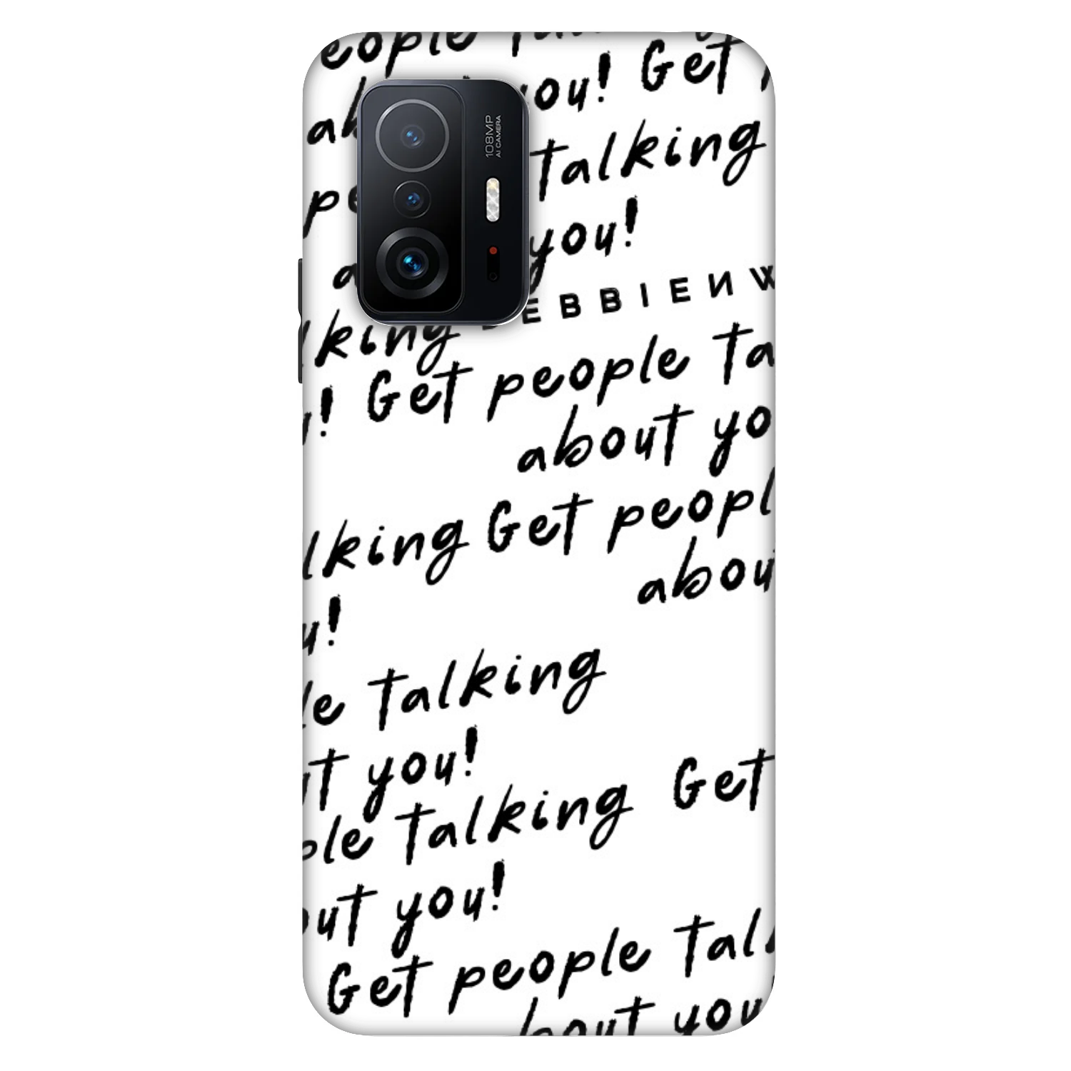 Picasee Fashion Case für Xiaomi 11T - GET PEOPLE TALK ABOUT YOU