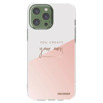 Picasee Apple iPhone 13 Pro Max Hülle - Transparentes Silikon - You create your own opportunities