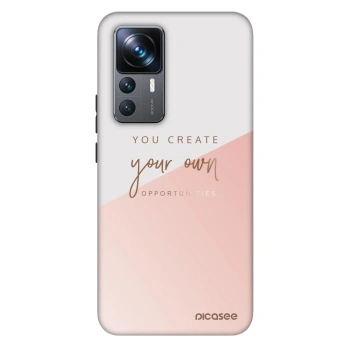 Hülle für Xiaomi 12T Pro - You create your own opportunities