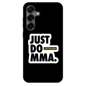 Hülle für Samsung Galaxy S25+ 5G - OKTAGON - Just Do MMA