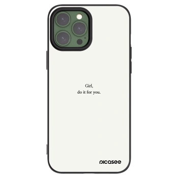 Picasee Apple iPhone 13 Pro Max Hülle - Schwarzes Silikon - Girl, do it for you