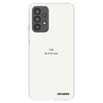 Picasee Samsung Galaxy A73 5G Hülle - Transparentes Silikon - Girl, do it for you