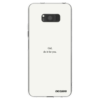 Picasee Samsung Galaxy S8 G950F Hülle - Transparentes Silikon - Girl, do it for you