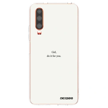 Picasee Huawei P30 Hülle - Transparentes Silikon - Girl, do it for you