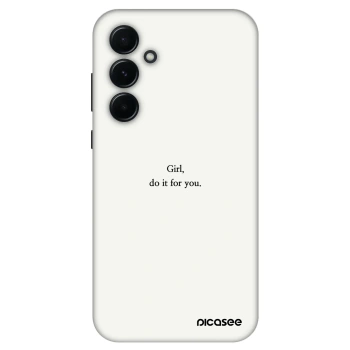 Hülle für Samsung Galaxy A55 5G A556B - Girl, do it for you