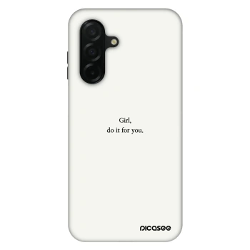 Hülle für Samsung Galaxy A26 5G A266B - Girl, do it for you
