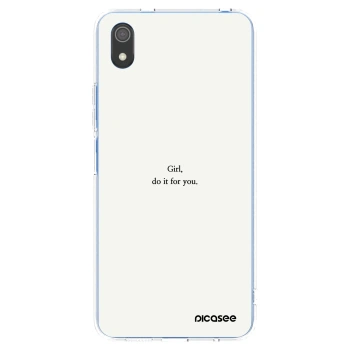 Picasee Xiaomi Redmi 7A Hülle - Transparentes Silikon - Girl, do it for you
