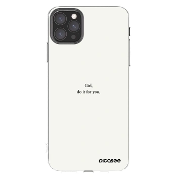 Picasee Apple iPhone 11 Pro Max Hülle - Transparentes Silikon - Girl, do it for you