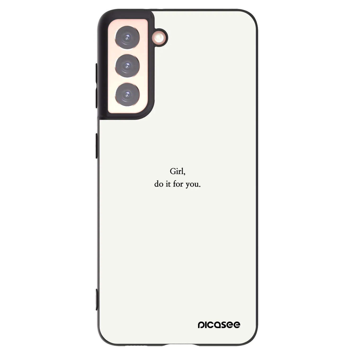Picasee Samsung Galaxy S21 5G G991B Hülle - Schwarzes Silikon - Girl, do it for you