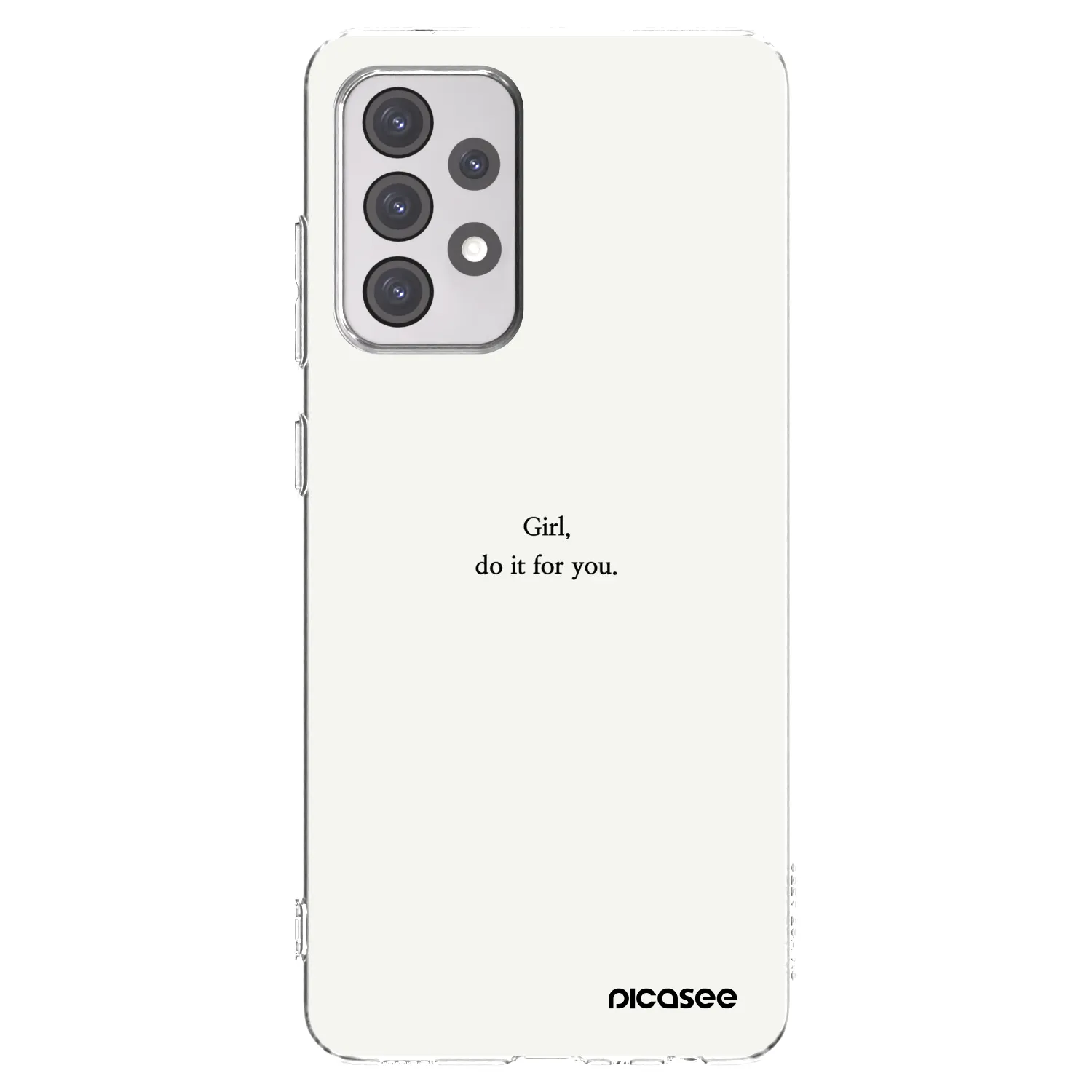 Picasee Samsung Galaxy A52s 5G A528B Hülle - Transparentes Silikon - Girl, do it for you