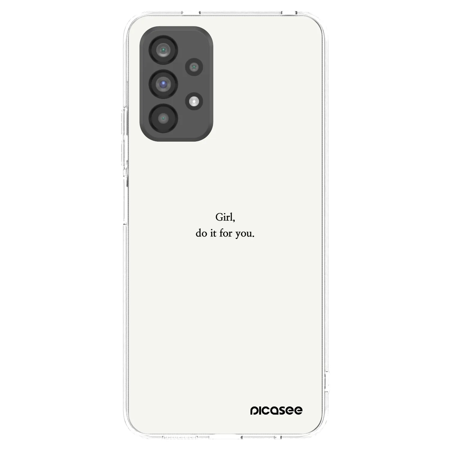 Picasee Samsung Galaxy A73 5G Hülle - Transparentes Silikon - Girl, do it for you