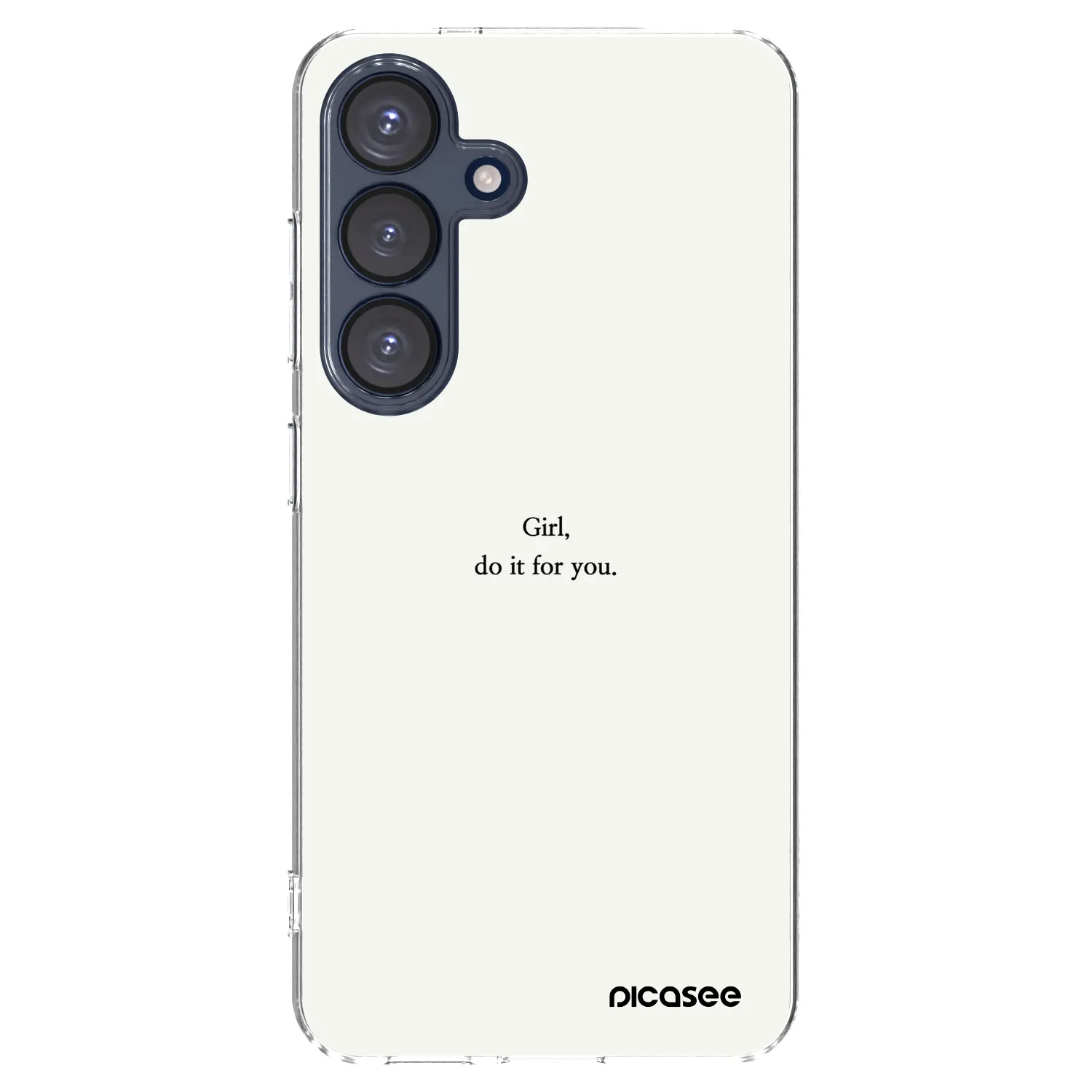 Picasee Samsung Galaxy S25 5G Hülle - Transparentes Silikon - Girl, do it for you