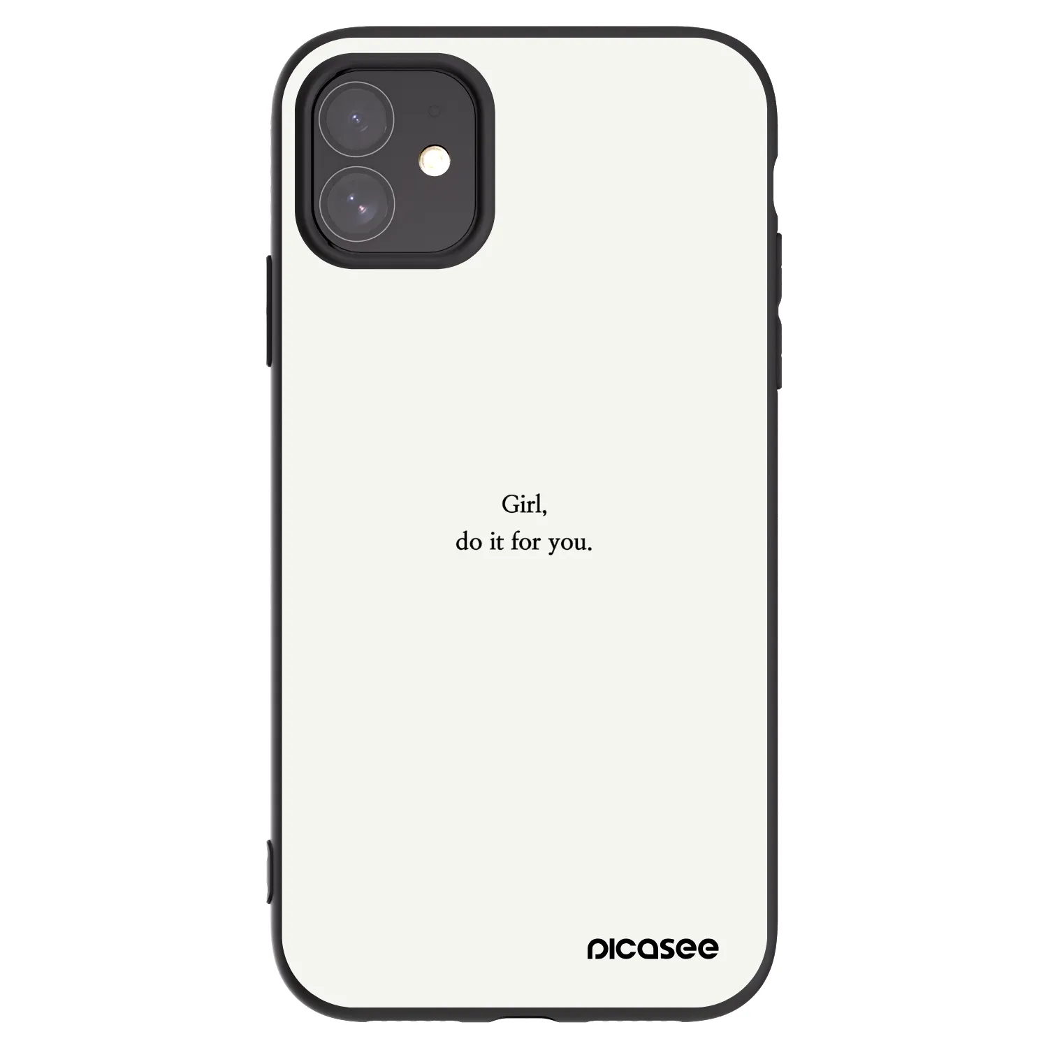 Picasee Apple iPhone 11 Hülle - Schwarzes Silikon - Girl, do it for you