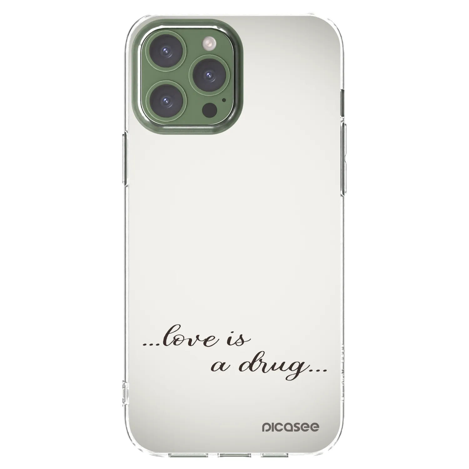 Picasee Apple iPhone 13 Pro Max Hülle - Transparentes Silikon - Love is a drug
