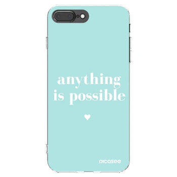 Picasee Apple iPhone 7 Plus Hülle - Transparentes Silikon - Anything is possible