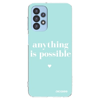 Picasee Samsung Galaxy A23 A235F 4G Hülle - Transparentes Silikon - Anything is possible