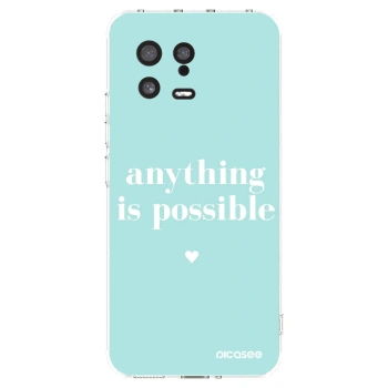 Picasee Xiaomi 13 Hülle - Transparentes Silikon - Anything is possible