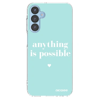 Picasee Samsung Galaxy A15 A156B 5G Hülle - Transparentes Silikon - Anything is possible