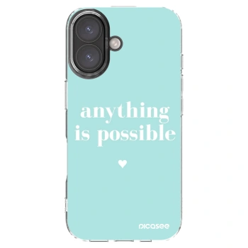 Picasee Apple iPhone 16 Hülle - Transparentes Silikon - Anything is possible