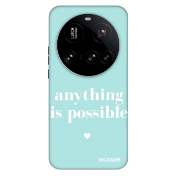Hülle für Xiaomi 15 Ultra - Anything is possible