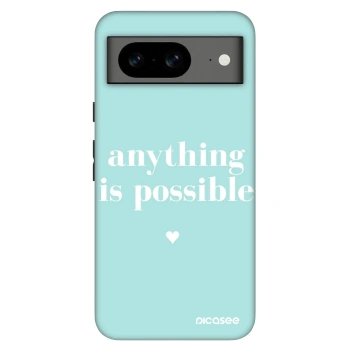 Hülle für Google Pixel 8 Pro - Anything is possible