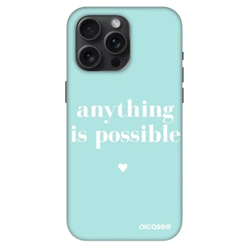 Hülle für Apple iPhone 15 Pro Max - Anything is possible