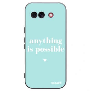 Picasee Google Pixel 10a Hülle - Schwarzes Silikon - Anything is possible