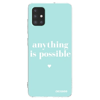 Picasee Samsung Galaxy A51 A515F Hülle - Transparentes Silikon - Anything is possible