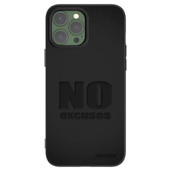 Picasee Apple iPhone 13 Pro Max Hülle - Schwarzes Silikon - No Excuses