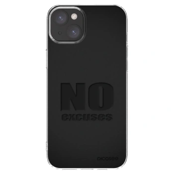 Picasee Apple iPhone 15 Plus Hülle - Transparentes Silikon - No Excuses