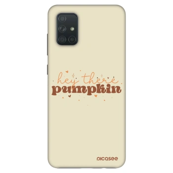 Hülle für Samsung Galaxy A71 A715F - Hey there pumpkin