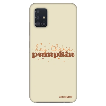 Hülle für Samsung Galaxy A51 A515F - Hey there pumpkin