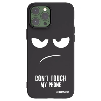 Picasee Apple iPhone 13 Pro Max Hülle - Schwarzes Silikon - Don't Touch My Phone