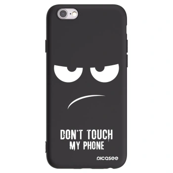 Picasee Apple iPhone 6/6S Hülle - Schwarzes Silikon - Don't Touch My Phone