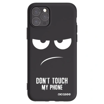 Picasee Apple iPhone 11 Pro Hülle - Schwarzes Silikon - Don't Touch My Phone